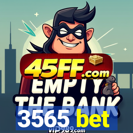 3565 bet